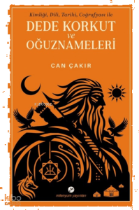 Dede Korkut ve Oğuznameleri