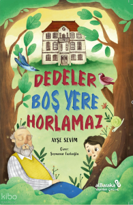 Dedeler Boş Yere Horlamaz