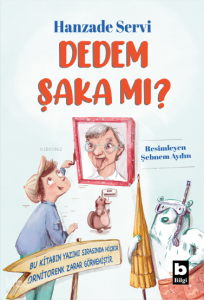 Dedem Şaka mı?