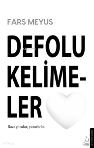 Defolu Kelimeler;Bazı Yaralar Yararlıdır