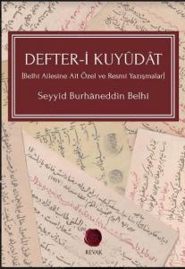 Defter-İ Kuyûdât; [Belhî Ailesine Ait Özel ve Resmî Yazışmalar]