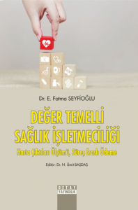 Değer Temelli Sağlık İşletmeciliği;Hasta Çıktıları Ölçümü, Süreç Esaslı Ödeme
