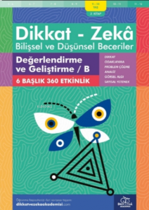 Değerlendirme ve Geliştirme - B ( 9 - 10 Yaş 2 Kitap - 360 Etkinlik ) ;Dikkat – Zekâ & Bilişsel ve Düşünsel Beceriler