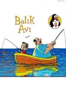 Değerler Eğitimi Öyküleri 8; Balık Avı - Sabır