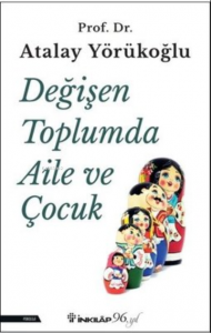 Değişen Toplumda Aile ve Çocuk
