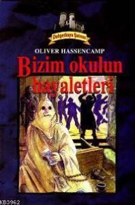 Dehşetkaya Şatosu 11; Bizim Okulun Hayaletleri