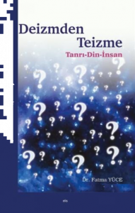 Deizmden Teizme;Tanrı - Din - İnsan