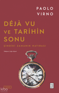 Déjà Vu ve Tarihin Sonu