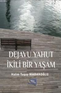 Dejavu Yahut İkili Bir Yaşam