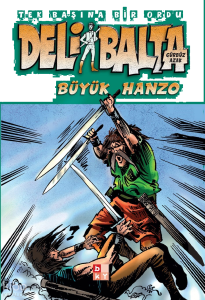 Deli Balta - Büyük Hanzo