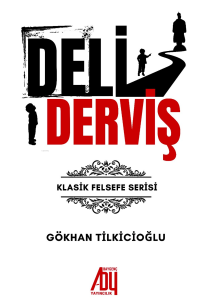 Deli Derviş;Klasik Felsefe Serisi