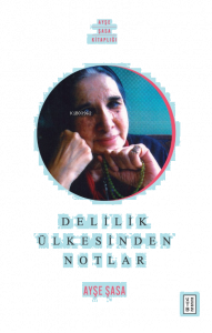 Delilik Ülkesinden Notlar