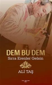 Dem Bu Dem; Sırra Erenler Gelsin