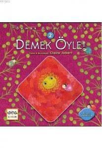 Demek Öyle