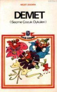 Demet; Şeçme Çocuk Öyküleri