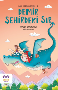 Demir Şehirdeki Sır – Kayıp Ejderhalar Tarihi 2