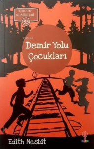 Demir Yolu Çocukları;Çocuk Klasikleri 60