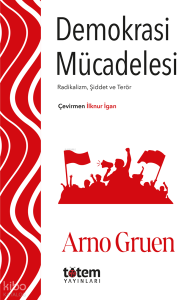 Demokrasi Mücadelesi;Radikalizm, Şiddet ve Terör