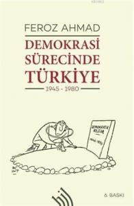 Demokrasi Sürecinde Türkiye 1945 - 1980