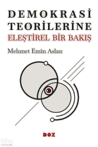 Demokrasi Teorilerine Eleştirel Bir Bakış