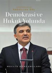 Demokrasi ve Hukuk Yolunda (Ciltli); Meclis Konuşmaları