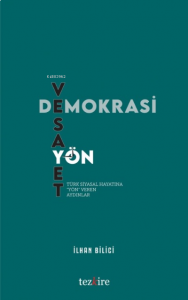 Demokrasi, Vesayet Ve Yön (Türk Siyasal Hayatına Yön Veren Aydınlar)