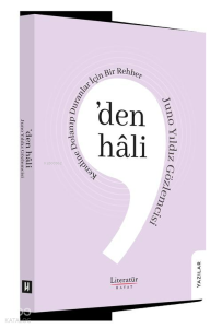 ’den hâli Kendine Dolanıp Duranlar İçin Bir Rehber