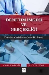 Denetim İmgesi ve Gerçekliği; Denetim Klasiklerine Genel Bir Bakış