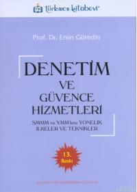 Denetim ve Güvence Hizmetleri; SMMM ve YMM' lere Yönelik İlkeler ve Teknikler