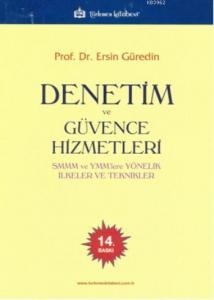 Denetim ve Güvence Hizmetleri; SMMM ve YMM'lere Yönelik İlkeler ve Teknikler