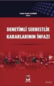 Denetimli Serbestlik Kararlarının İnfazı