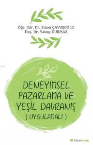 Deneyimsel Pazarlama ve Yeşil Davranış (Uygulamalı)
