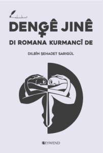 Dengê Jinê Di Romana Kurmancî De