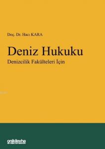 Deniz Hukuku - Denizcilik Fakülteleri İçin
