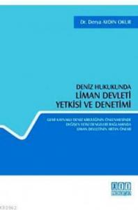 Deniz Hukukunda Liman Devleti Yetkisi ve Denetimi