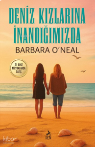 Deniz Kızlarına İnandığımızda