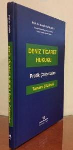 Deniz Ticaret Hukuku Pratik Çalışmaları ( Tamamı Çözümlü )
