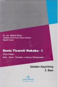 Deniz Ticareti Hukuku 1; Gemi - Donatan ve Navlun Sözleşmeleri