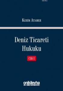 Deniz Ticareti Hukuku (Cilt 1)