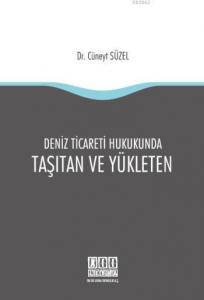 Deniz Ticareti Hukukunda Taşıtan ve Yükleten