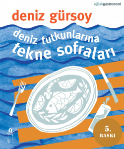Deniz Tutkunlarına Tekne Sofraları