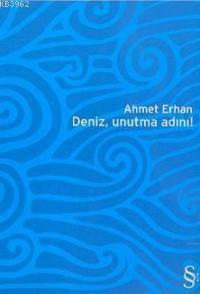 Deniz, Unutma Adını!