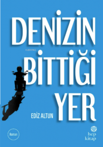 Denizin Bittiği Yer