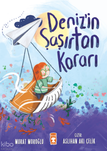 Deniz'in Şaşırtan Kararı