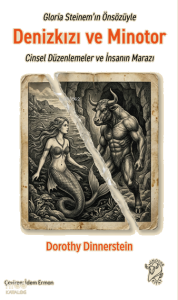 Denizkızı ve Minotor;Cinsel Düzenlemeler ve İnsanın Marazı