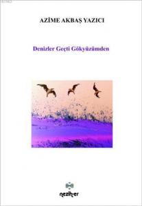 Denizler Geçti Gökyüzünden