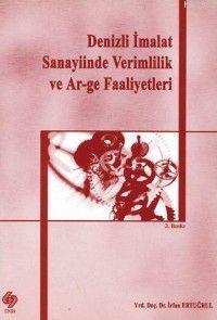 Denizli İmalat Sanayiinde Verimlilik ve Ar-ge Faaliyetleri