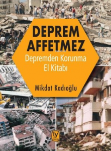 Deprem Affetmez-Depremden Korunma El Kitabı