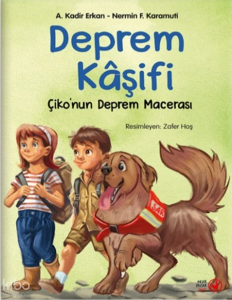 Deprem Kâşifi – Çiko’nun Deprem Macerası