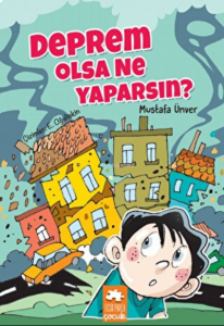 Deprem Olsa Ne Yaparsın?